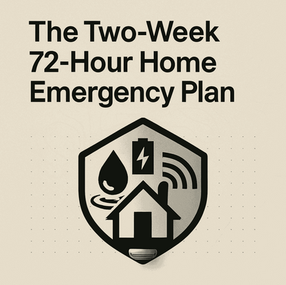 72-hour home emergency plan for water, power, and communication preparedness in 14 days